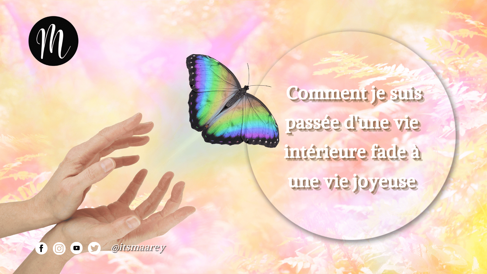 Comment je suis passée d’une vie intérieure fade à une vie joyeuse